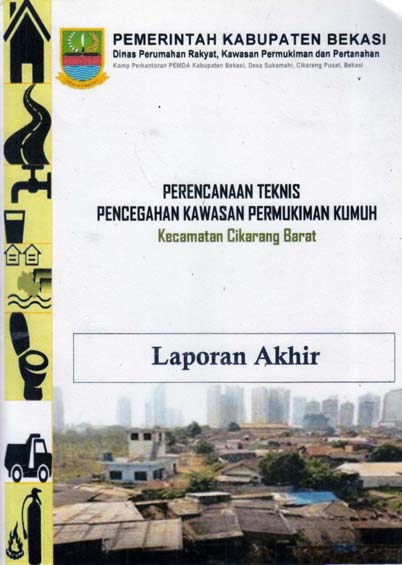 Perencanaan Teknis Pencegahan Kawasan Permukiman Kumuh Kecamatan Cikarang Barat